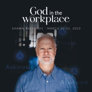 God in the Workplace - Shawn A